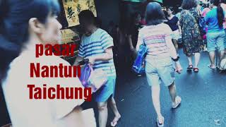 pasar taiwan, nantun/taichung. ELA Agustin