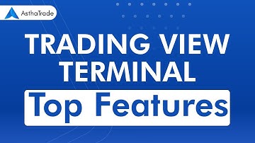 Trading View Terminal Top Features | AsthaTrade Official Channel | https://asthatrade.com