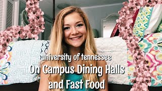 All About On Campus Dining Halls and Fast Food || University of Tennessee Knoxville