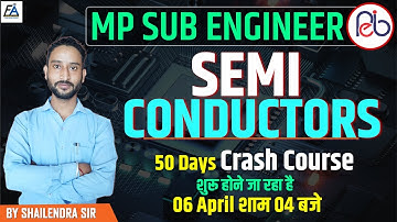 MP SUB ENGINEER | SEMI CONDUCTORS SHORT NOTES BY SHAILENDRA SIR