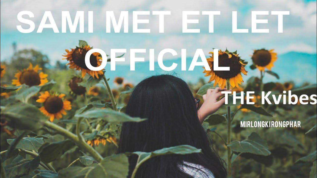 SAMI MET ETLET Official Audio  Mirlongki Rongphar  The Kvibes