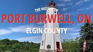 The History of Port Burwell, Ontario 🇨🇦