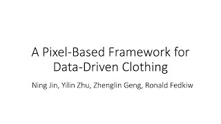 SCA2020: A Pixel-Based Framework for Data-Driven Clothing.