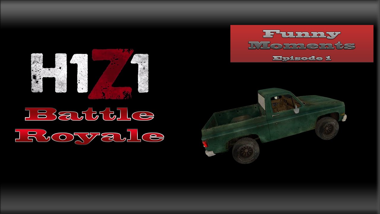 H1Z1 Battle Royale Funny Moments