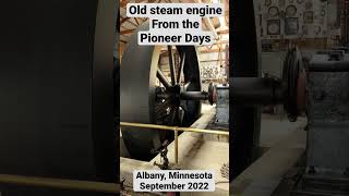 350 horse Steam Engine Formerly Used By Ford from the Albany Pioneer Days 2022