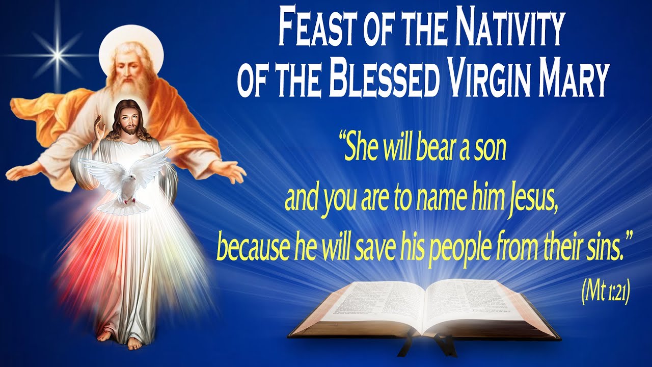FEAST OF THE NATIVITY OF THE BLESSED VIRGIN MARY - Gospel (Mt 1:1-16. 18-23)