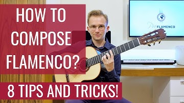 How to Compose on Flamenco Guitar? COMPOSE YOUR FLAMENCO MUSIC!
