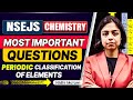 Most Important Questions | Periodic Classification of Elements | NSEJS 2025 | 8th-10th | Nidhi Ma’am