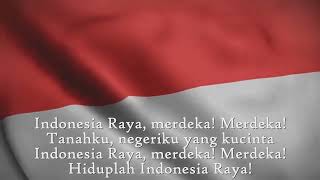 Indonesia National Anthem: Indonesia Raya (With Lyrics)