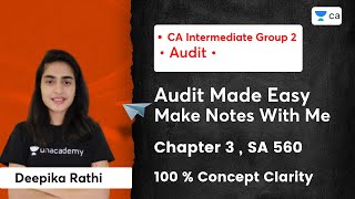 Audit Made Easy | Make Notes With Me | Chapter 3 SA 560 | CA Inter Audit | Deepika Maam