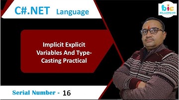 C# NET - Implicit Explicit Variables And Type-Casting Practical
