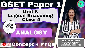 GSET UGC-NET | GSET  માં બે  પ્રશ્ન પાક્કા |Unit 6 Logical Reasoning| Analogy Class 5 | Concept+PYQs