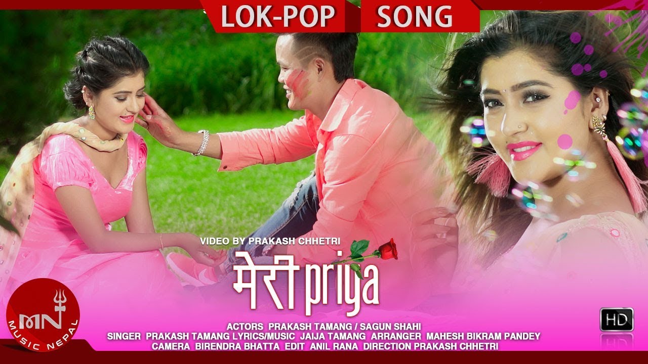 new look pop song New Lok Pop Song 2075/2018 | Meri Priya - Prakash Tamang Ft. Prakash Tamang & Sagun Shahi