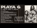 Playa G ‎– U Not My Lady 1998 Memphis G-Funk