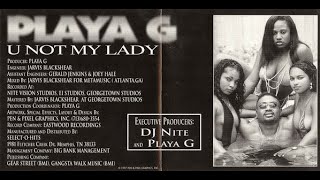 Playa G ‎– U Not My Lady 1998 Memphis G-Funk