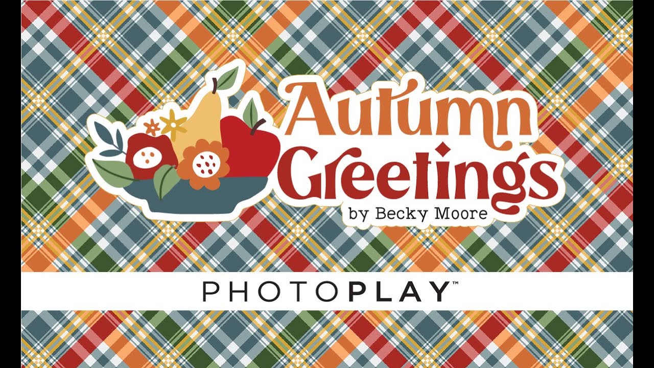 Autumn Greetings Collection | PHOTOPLAY PAPER