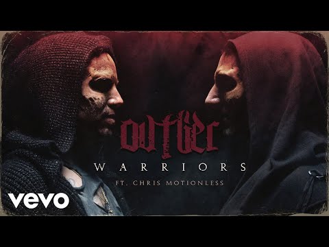 OVTLIER Warriors Ft Chris Motionless