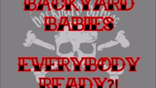 BACKYARD BABIES - Everybody Ready?!