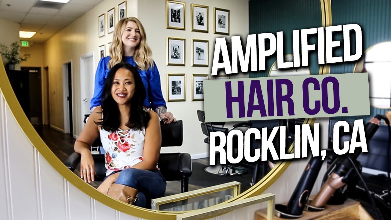 Amplify Hair Salon in Rocklin Ca YouTube