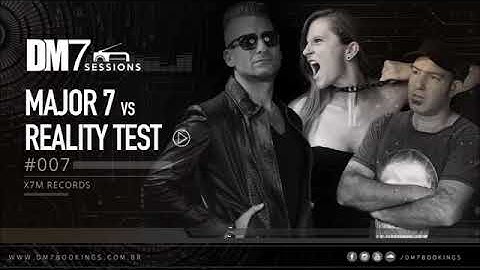 Major7 vs Reality Test - DM7 Sessions