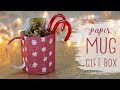 3D Paper Mug Gift Box Tutorial ☕ Craftmas 🎄