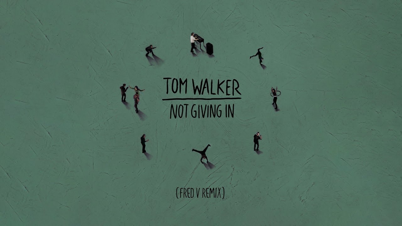 Tom Walker - Not Giving In (Fred V Remix)