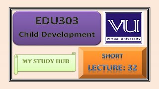 EDU303 lecture 32 | MY STUDY HUB | edu303 short lecuters | Most Important Questions