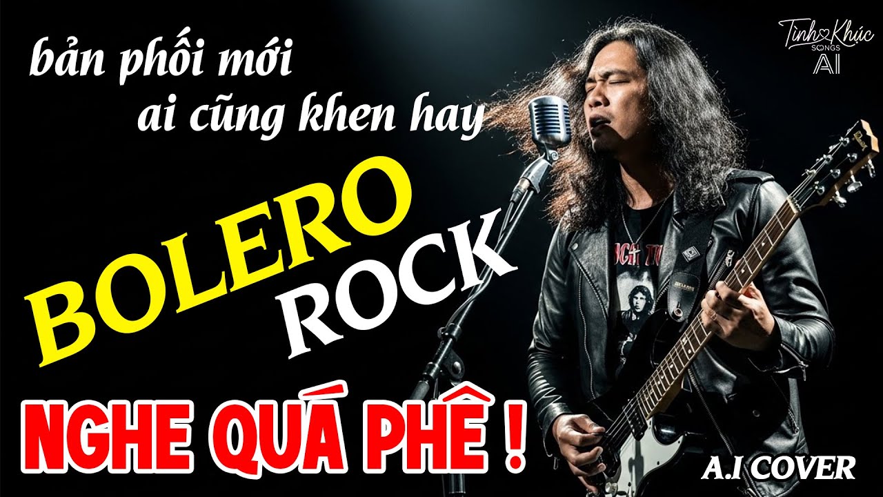Liên Khúc Nhạc Bolero Rock AI Cover Hay Nhất | LK Nhạc Bolero Metal Rock NGHE LÀ GHIỀN #metalrock