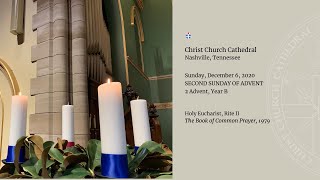 Christ Church Cathedral - The Second Sunday of Advent - December 6, 2020