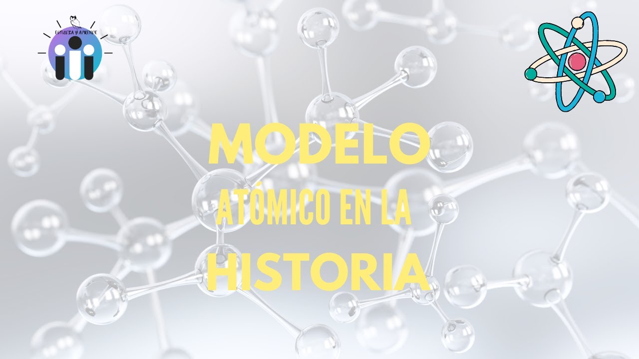 Proceso histórico del desarrollo del modelo atómico | Estudia y aprende
