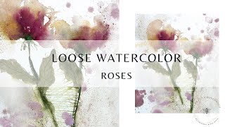 Easy Abstract Roses ~ Loose Watercolor