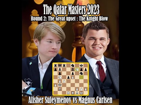 Qatar Masters Round 2: Carlsen Stunned By Suleymenov 