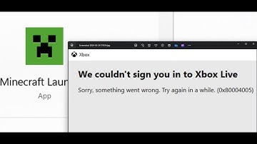 Fix Minecraft Launcher Login Error 0x80004005 We Couldn