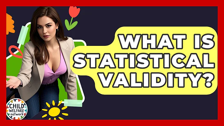 What Is Statistical Validity? - Child Welfare Network
