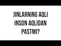 Savol-javob: "Jinlarning aqli inson aqlidan pastmi?" (Shayx Sodiq Samarqandiy)