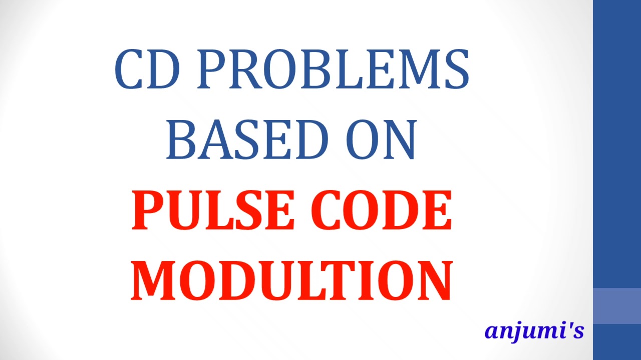 CD PROBLEMS BASED ON PULSE CODE MODULATION - YouTube