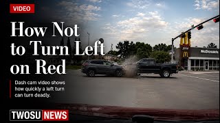Cam Video: Left-Turn Crash Shows How Fast an Intersection Mistake Can Happen
