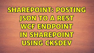 Sharepoint: Posting JSON to a REST WCF endpoint in Sharepoint using cksdev (3 Solutions!!)