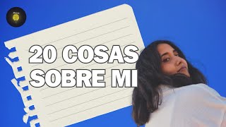 20 cosas sobre mi | Especial 2000 SUSCRIPTORES