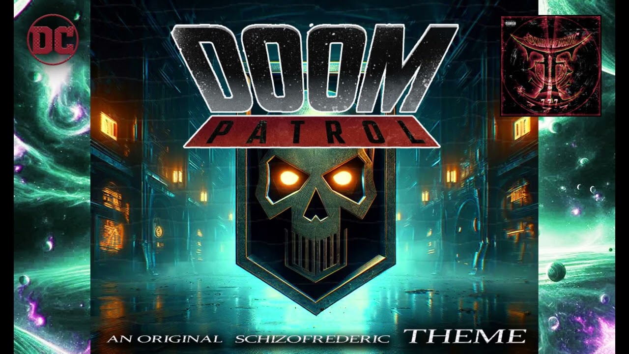 Doom Patrol Theme by Schizofrederic
