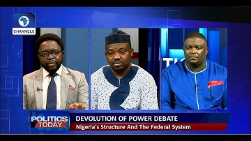 Analysts Make Case For Full Devolution Of Powers |Politics Today|