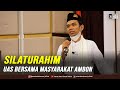 " SILATURAHIM UAS BERSAMA MASYARAKAT AMBON " | Swiss Bell, Kota Ambon, Maluku 9.3.2021