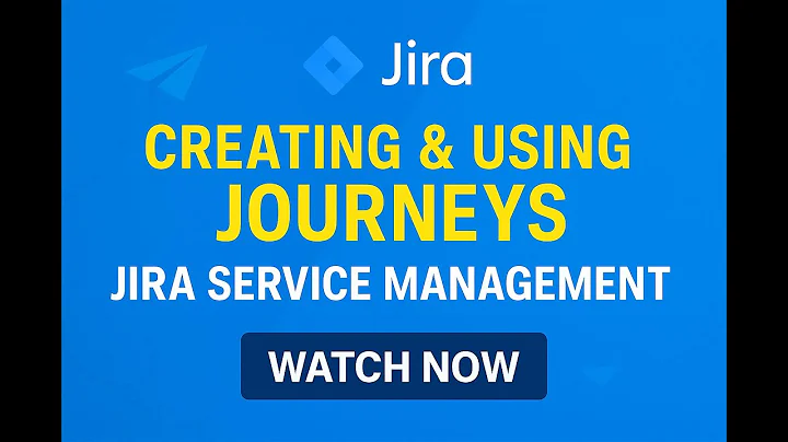Creating and using journeys in Jira Service Management