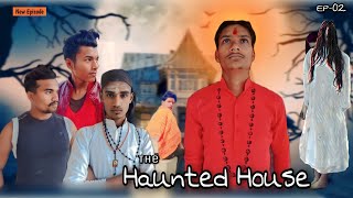 THE HAUNTED HOUSE | MX GROUP | MXG | EP-2