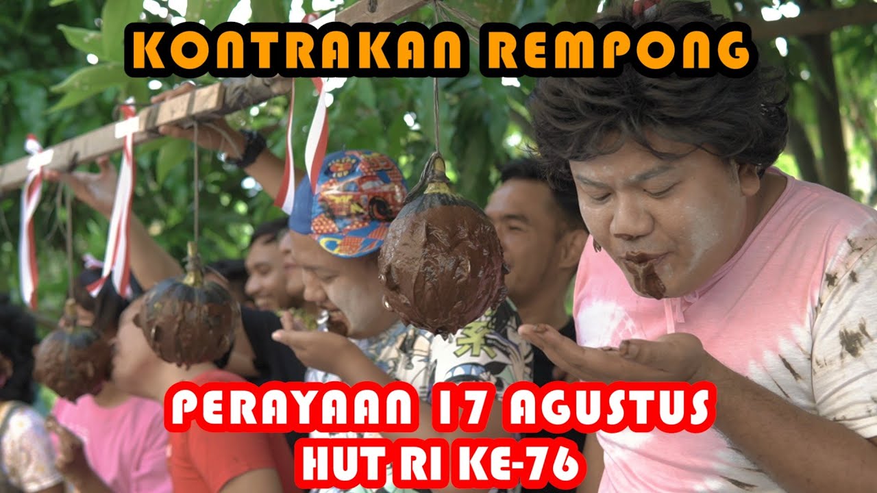 PERAYAAN 17 AGUSTUS HUT KE 76 REPUBLIK INDONESIA || KONTRAKAN REMPONG EPISODE 370