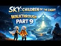 Sky children of the light walkthrough part 9 gaming 