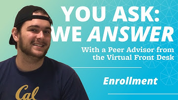 You Ask: We Answer - EP1 "Enrollment"