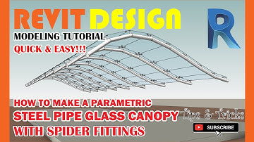 RD026. How to make a Parametric Steel Pipe Glass Canopy with Spider Fittings in Revit.