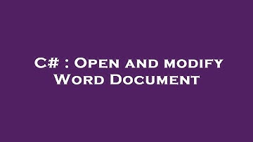 C# : Open and modify Word Document