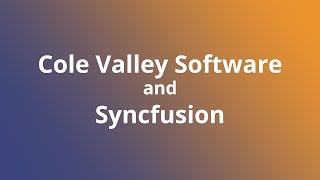 Syncfusion Customer Testimonial: Greg (Cole Valley Software)